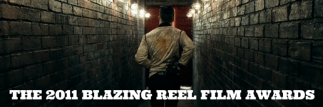 THE 2011 BLAZING REEL FILM AWARDS.png